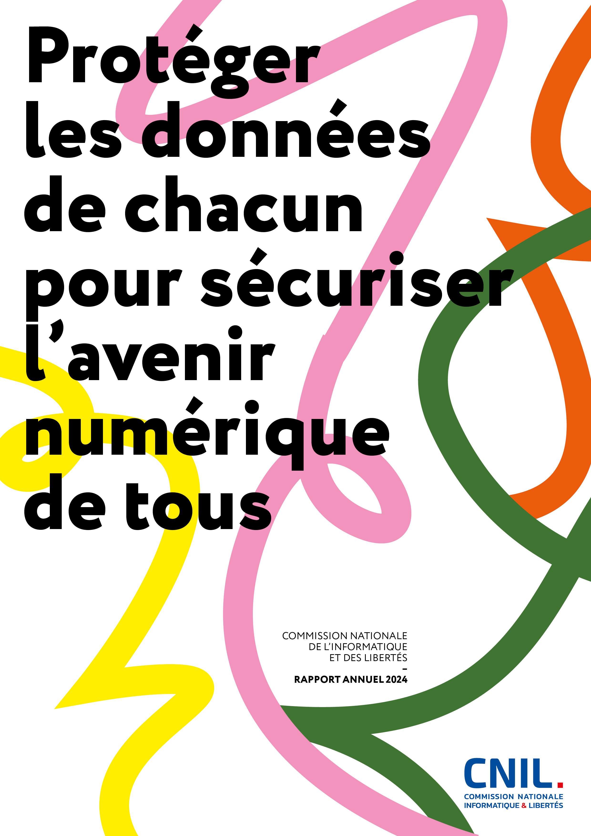 Rapport annuel 2024 : Protéger les données de chacun pour sécuriser l'avenir numérique de tous