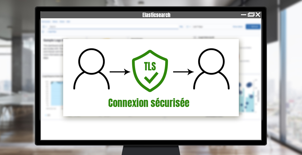 Elasticsearch - Connexion TSL Elasticsearch - Connexion TSL