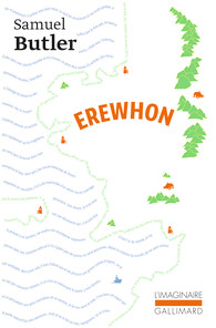 Erewhon ou De l'autre côté des montagnes de Samuel Butler Erewhon ou De l'autre côté des montagnes de Samuel Butler